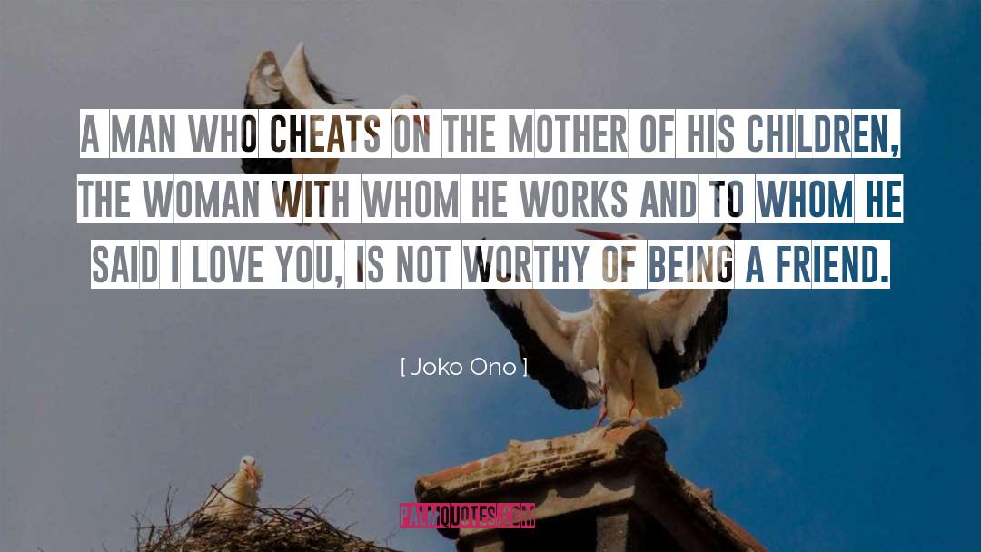 Cheats quotes by Joko Ono