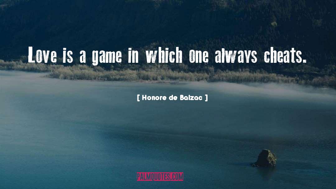 Cheats quotes by Honore De Balzac