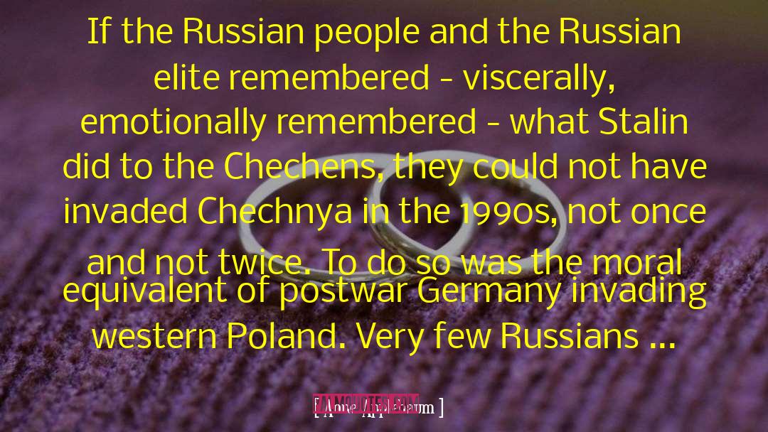 Chechnya quotes by Anne Applebaum