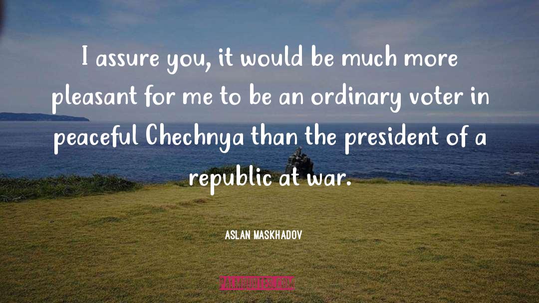 Chechnya quotes by Aslan Maskhadov