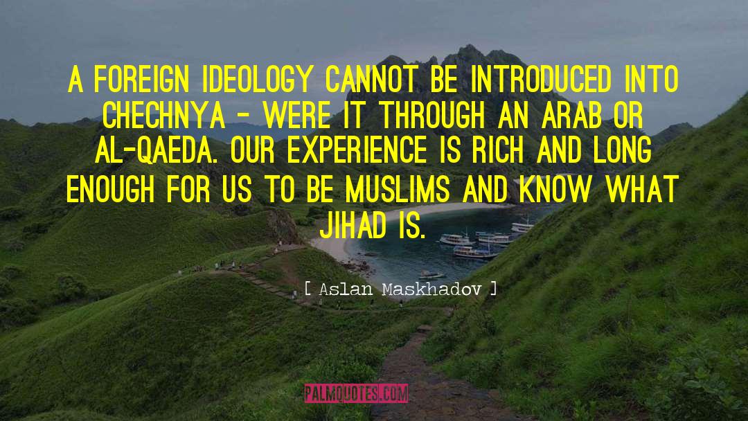 Chechnya quotes by Aslan Maskhadov