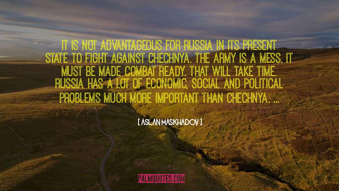 Chechnya quotes by Aslan Maskhadov