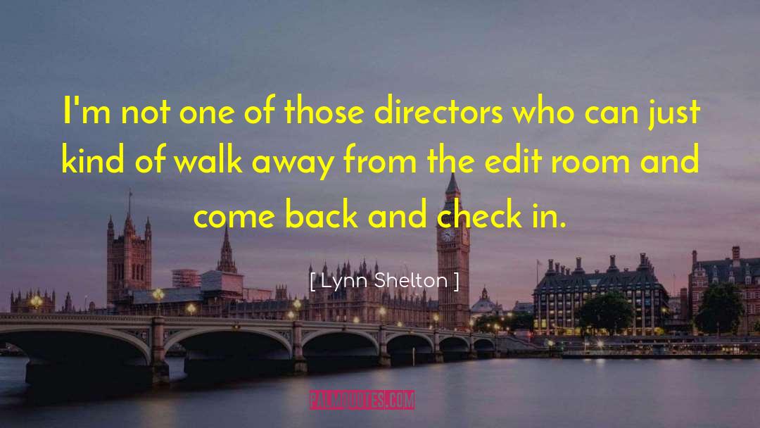 Check In quotes by Lynn Shelton
