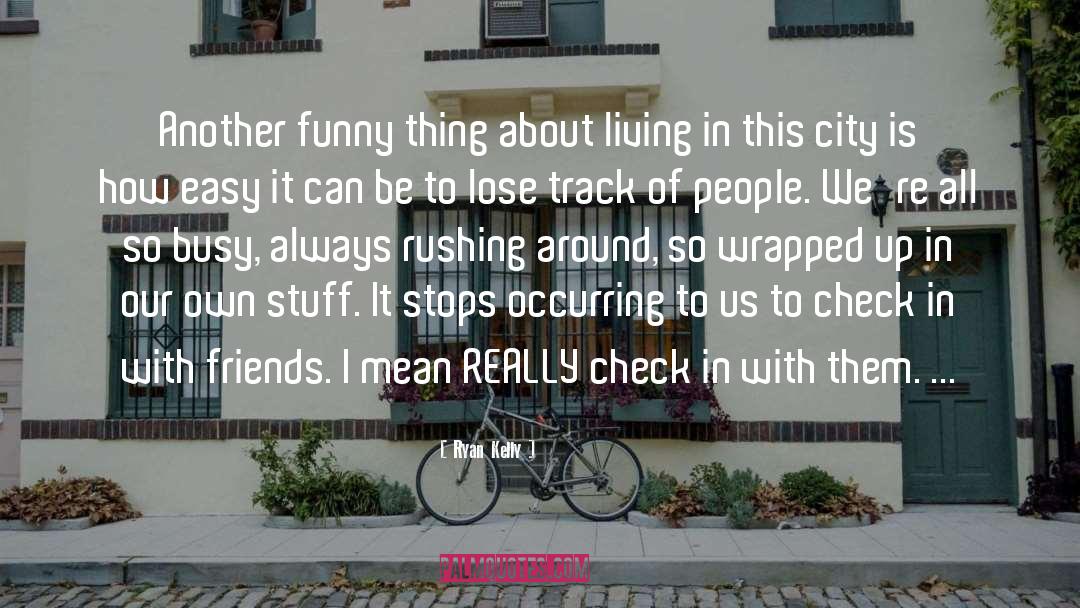 Check In quotes by Ryan Kelly