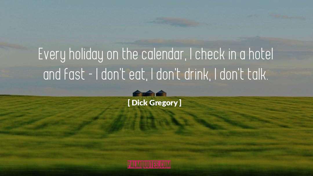 Check In quotes by Dick Gregory