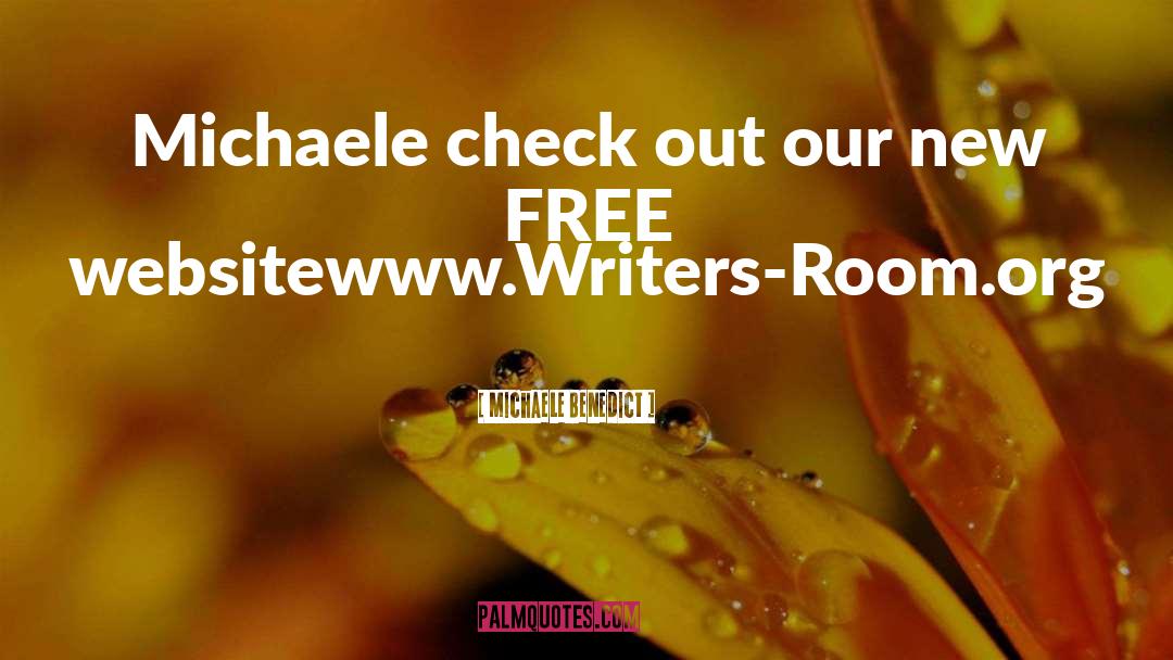 Check Out quotes by Michaele Benedict