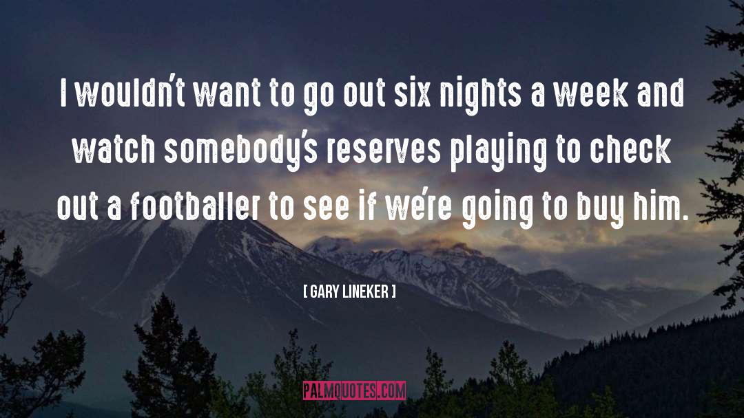 Check Out quotes by Gary Lineker