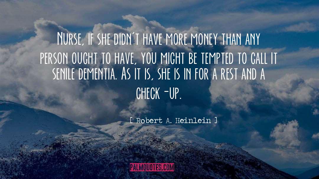 Check Up quotes by Robert A. Heinlein