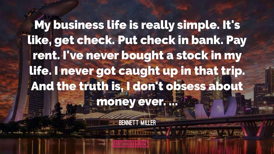 Check Ups quotes by Bennett Miller