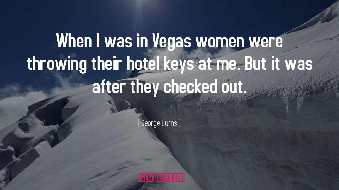 Checked quotes by George Burns