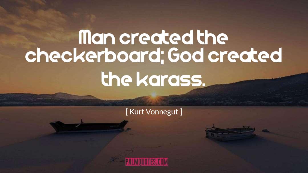 Checkerboard quotes by Kurt Vonnegut
