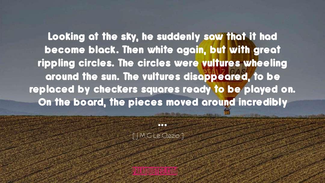 Checkers quotes by J M G Le Clezio