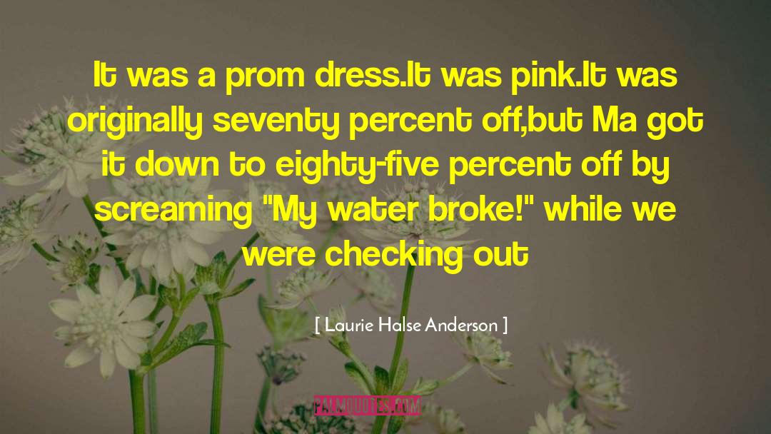 Checking Out quotes by Laurie Halse Anderson