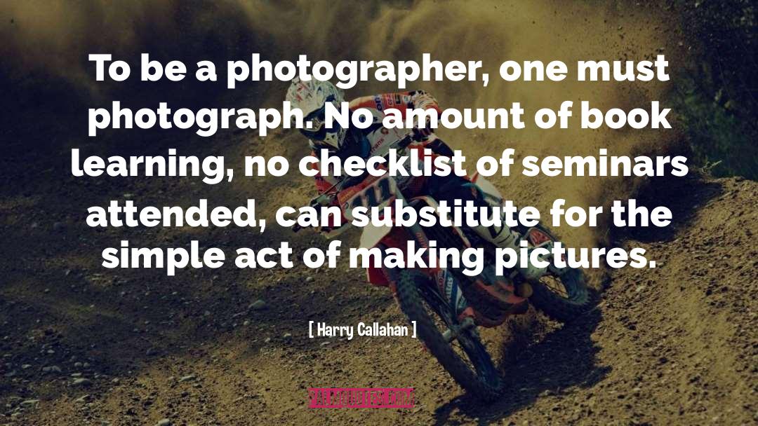 Checklist quotes by Harry Callahan