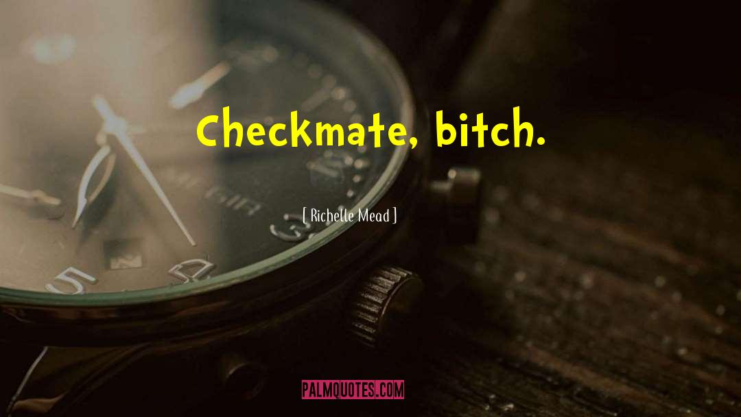 Checkmate quotes by Richelle Mead