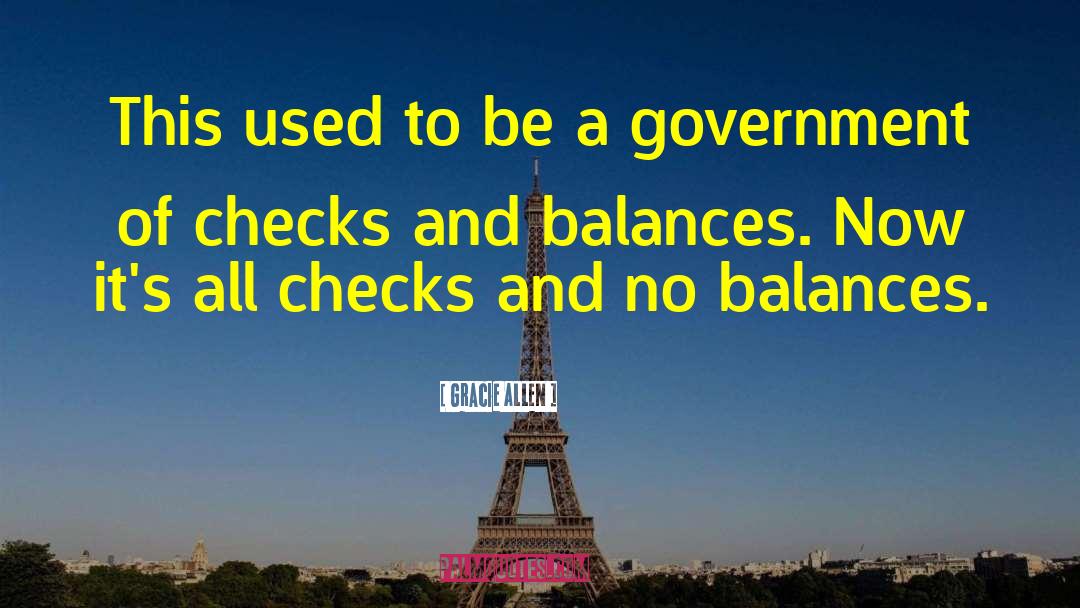 Checks And Balances quotes by Gracie Allen