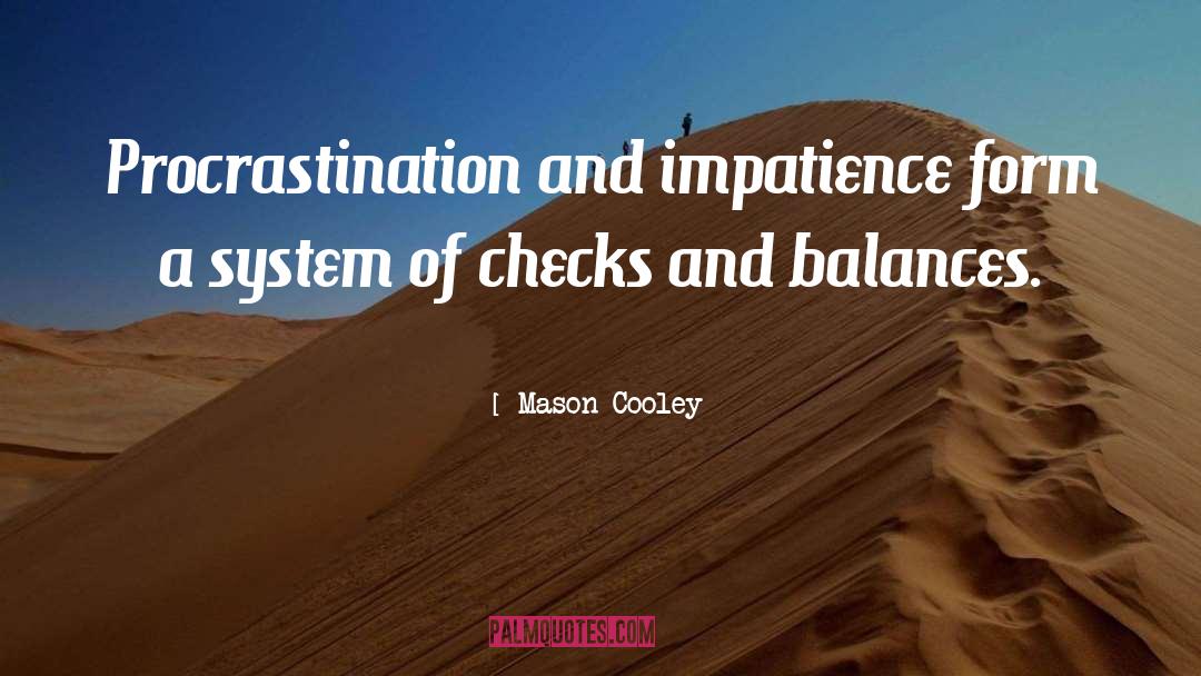 Checks And Balances quotes by Mason Cooley