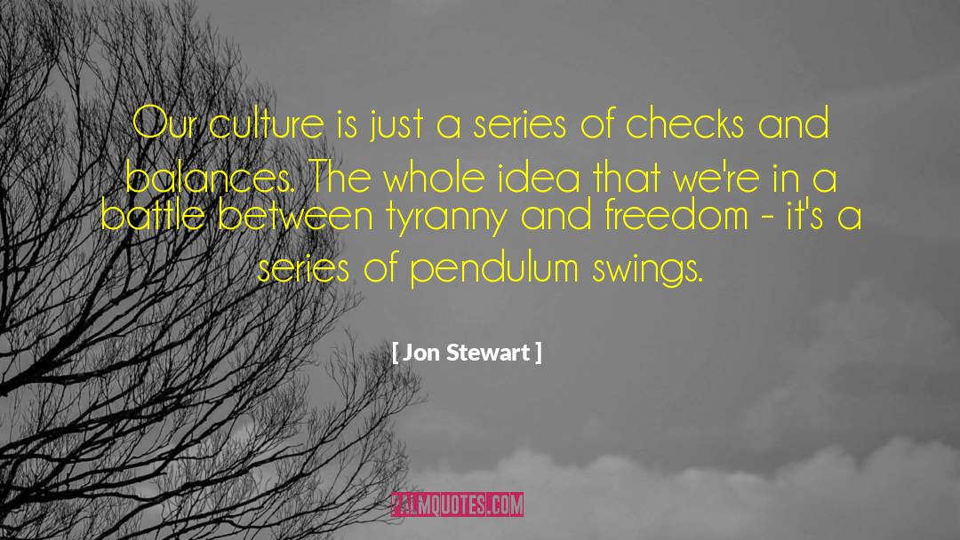 Checks And Balances quotes by Jon Stewart