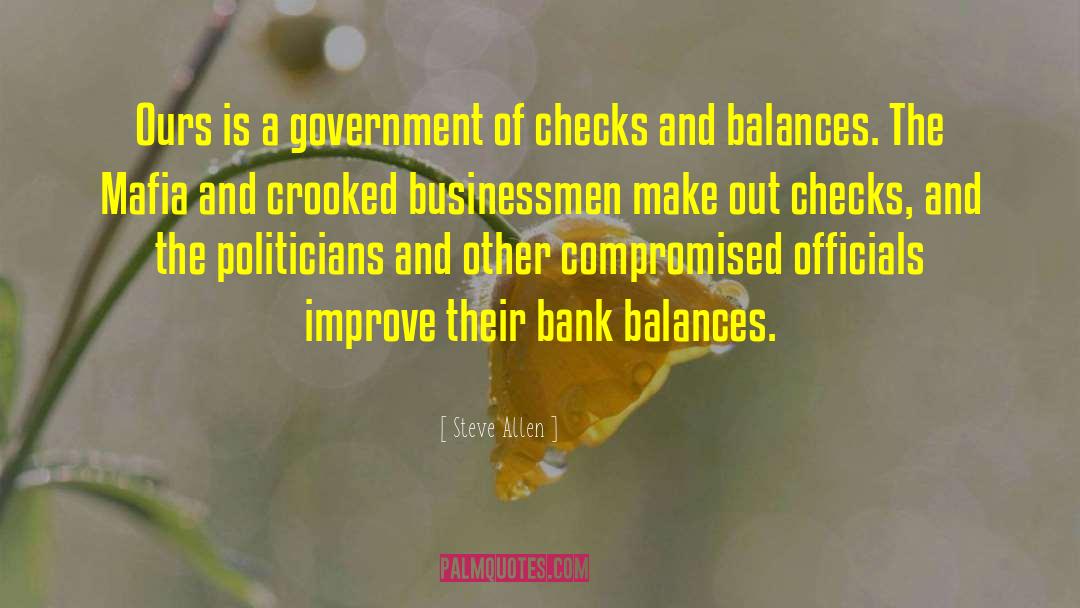 Checks And Balances quotes by Steve Allen