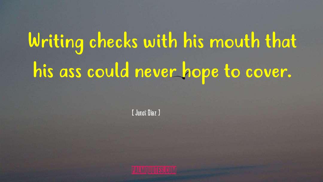 Checks quotes by Junot Diaz