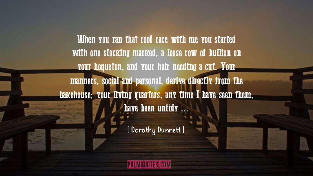 Cheek To Cheek quotes by Dorothy Dunnett