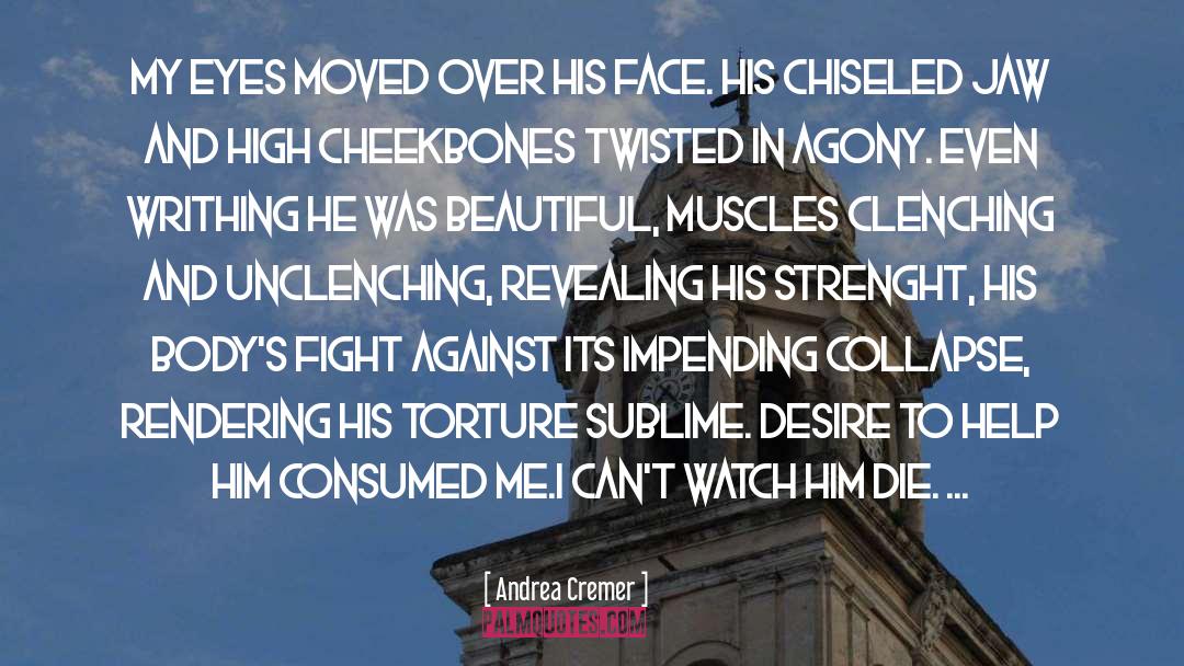 Cheekbones quotes by Andrea Cremer
