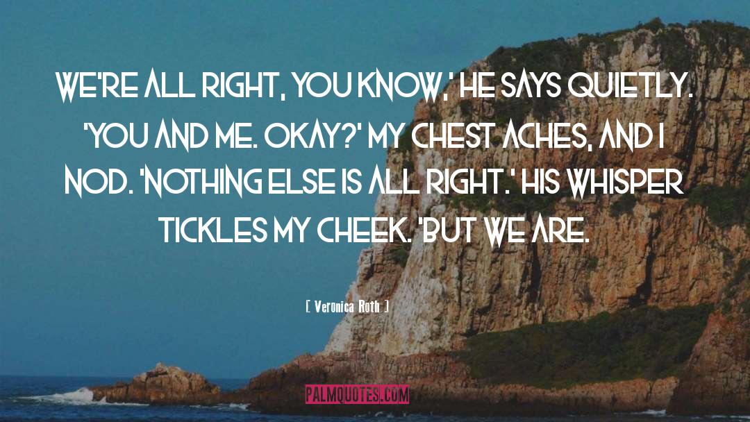Cheeks quotes by Veronica Roth
