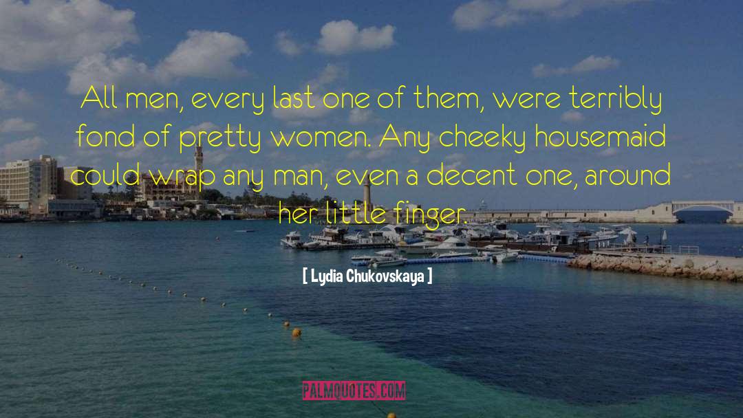 Cheeky quotes by Lydia Chukovskaya