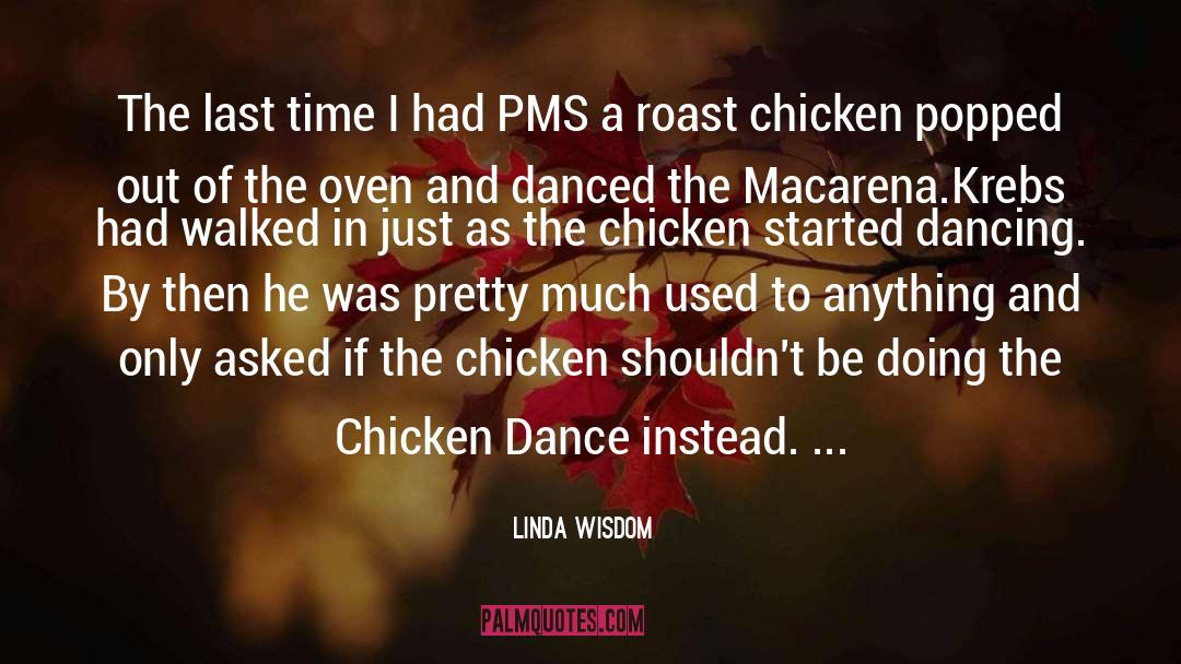 Cheeps Chicken quotes by Linda Wisdom