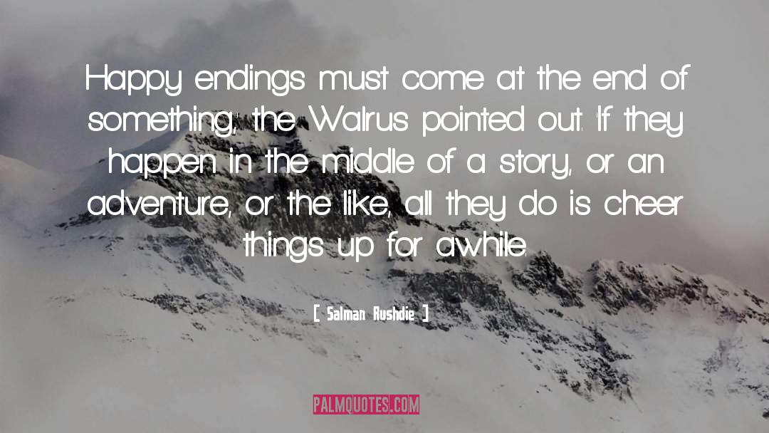 Cheer quotes by Salman Rushdie