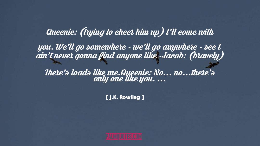 Cheer quotes by J.K. Rowling