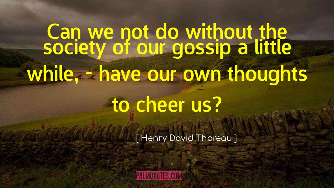 Cheer quotes by Henry David Thoreau