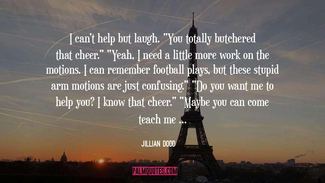 Cheer quotes by Jillian Dodd