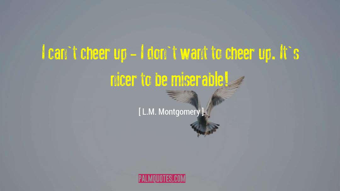 Cheer Up quotes by L.M. Montgomery