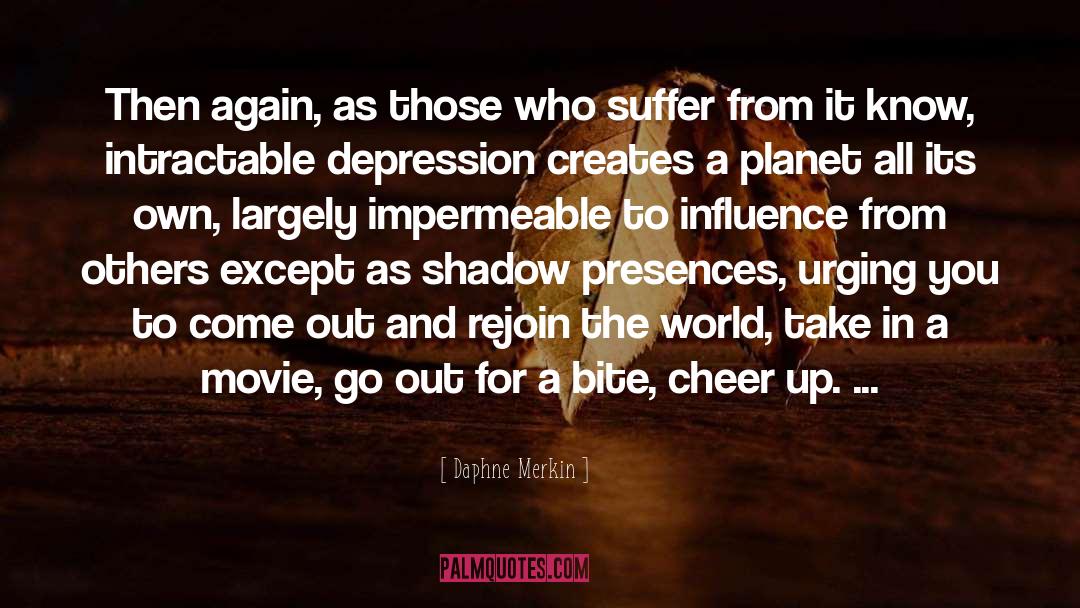 Cheer Up quotes by Daphne Merkin