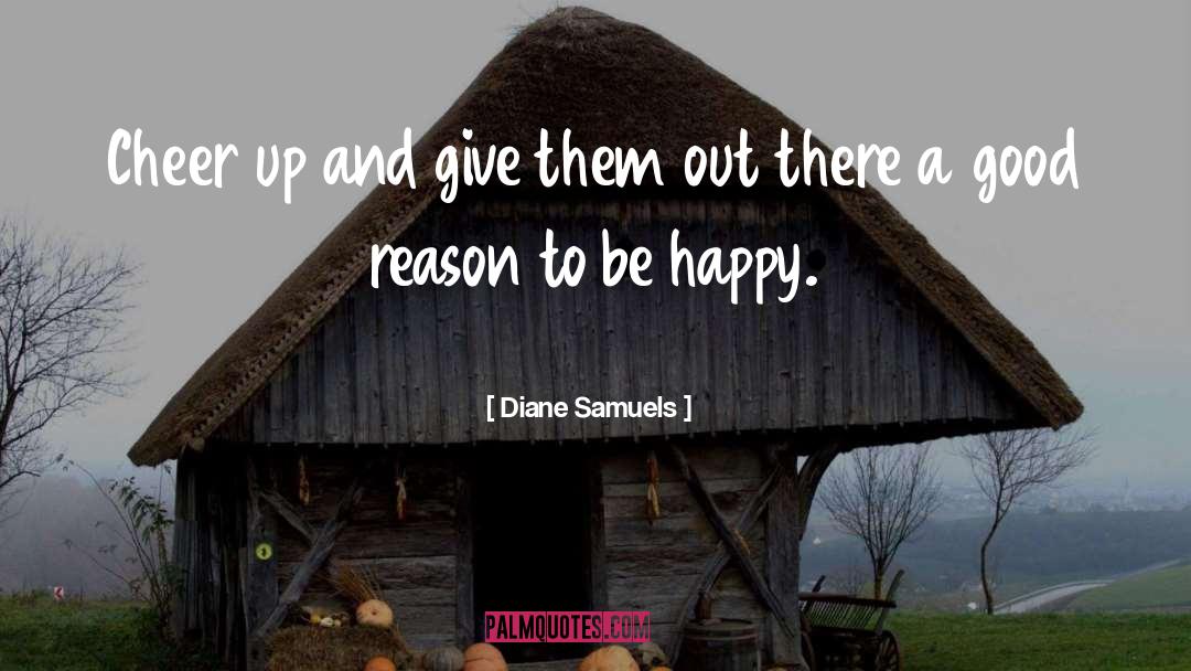 Cheer Up quotes by Diane Samuels