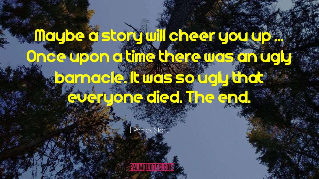 Cheer You Up quotes by Patrick Star