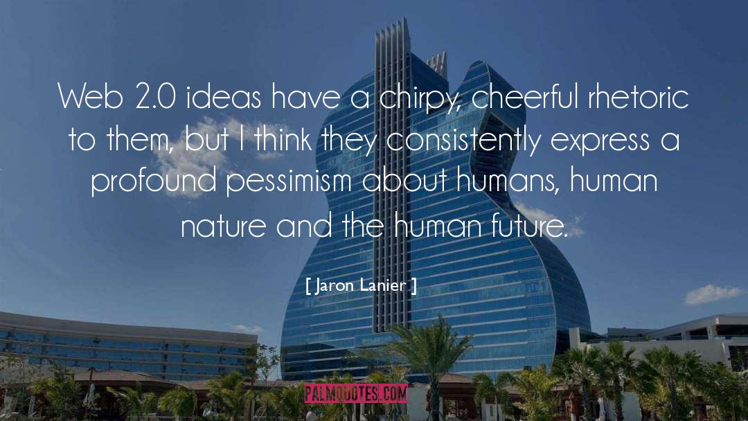 Cheerful quotes by Jaron Lanier