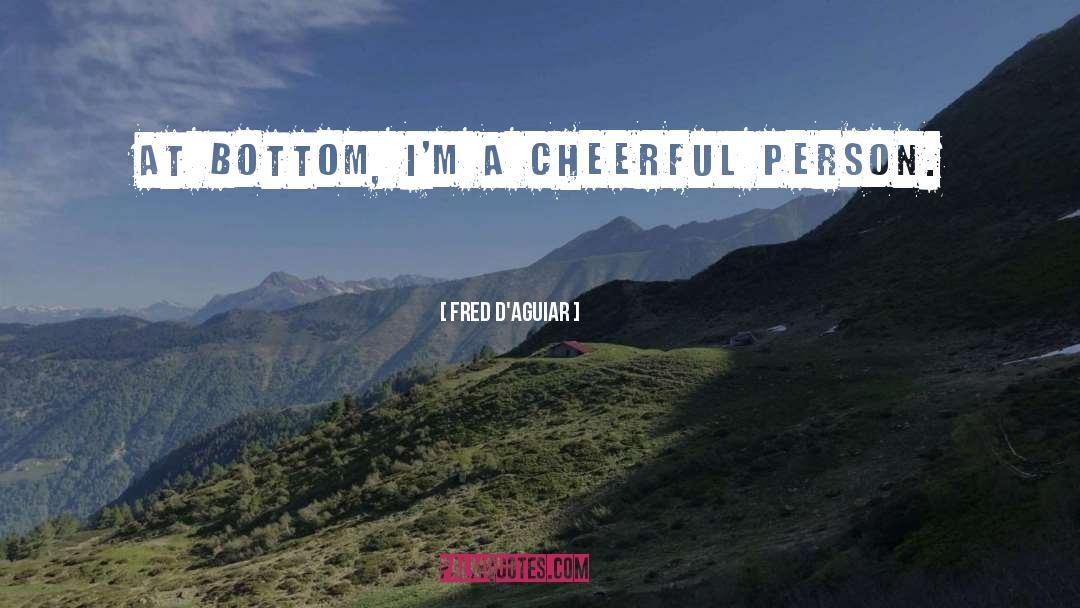 Cheerful quotes by Fred D'Aguiar
