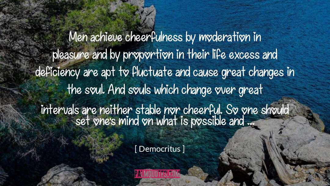 Cheerfulness quotes by Democritus