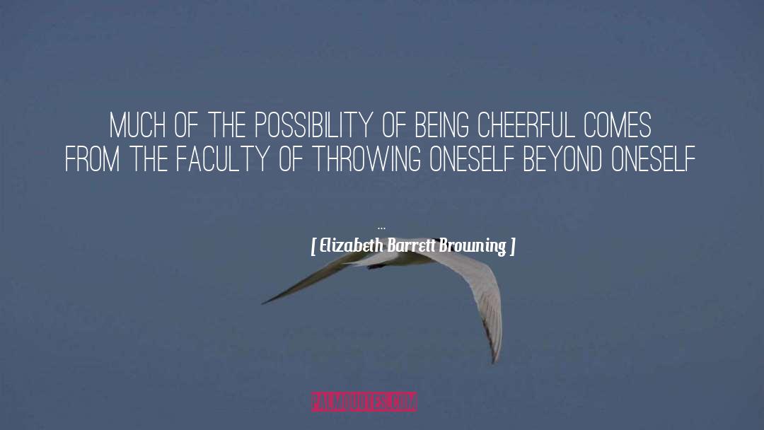 Cheerfulness quotes by Elizabeth Barrett Browning