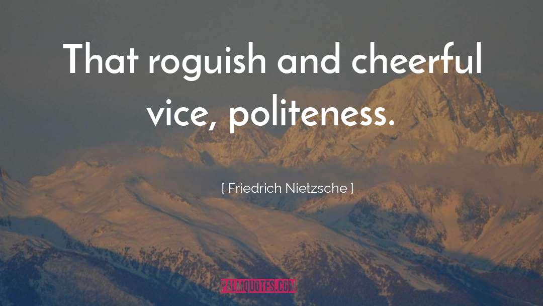 Cheerfulness quotes by Friedrich Nietzsche