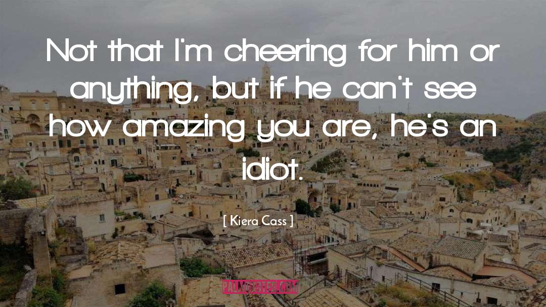 Cheering quotes by Kiera Cass