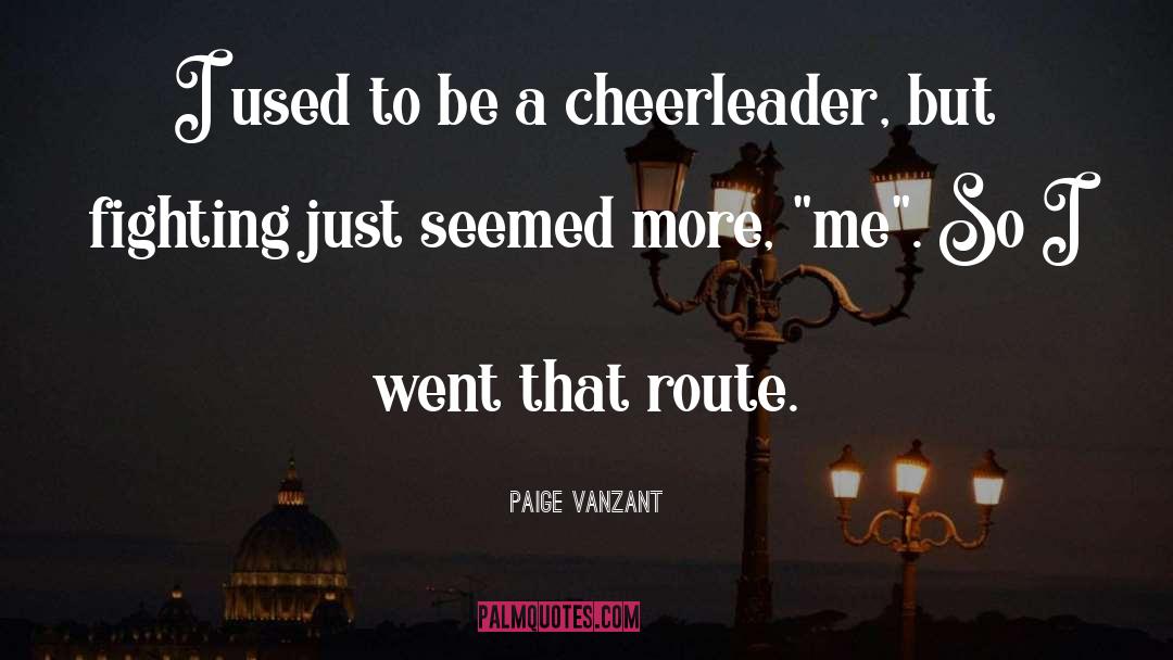 Cheerleader quotes by Paige VanZant