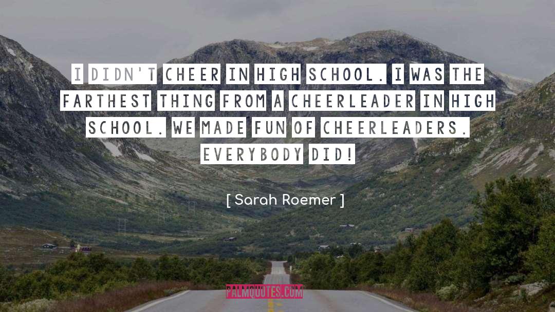 Cheerleader quotes by Sarah Roemer