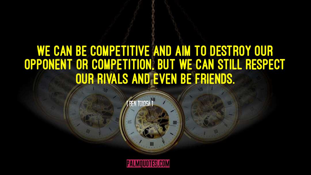 Cheerleading Competition Quotes quotes by Ben Tolosa