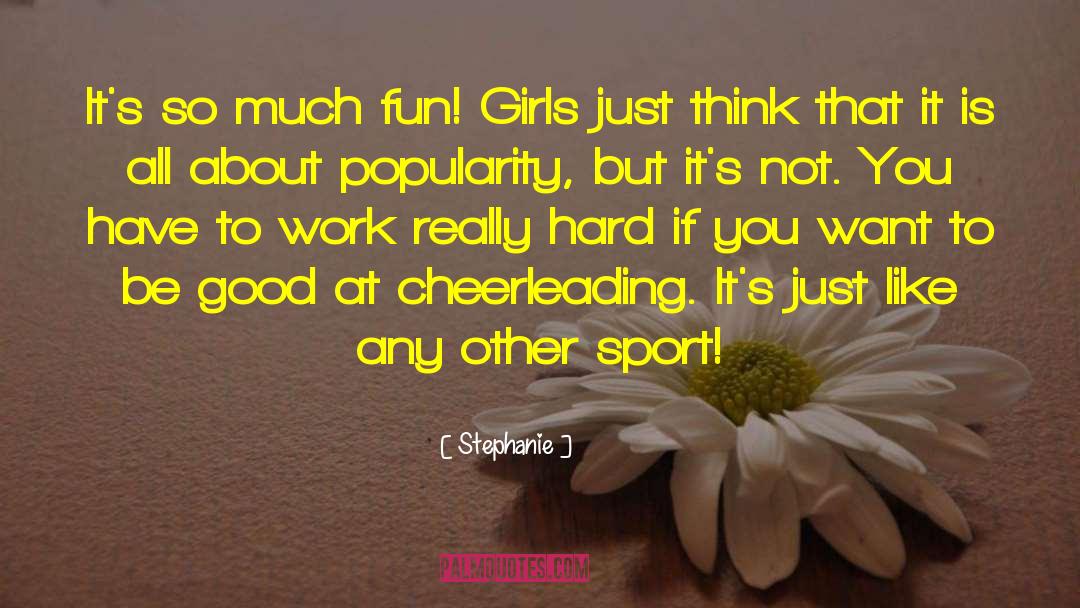 Cheerleading Competition Quotes quotes by Stephanie