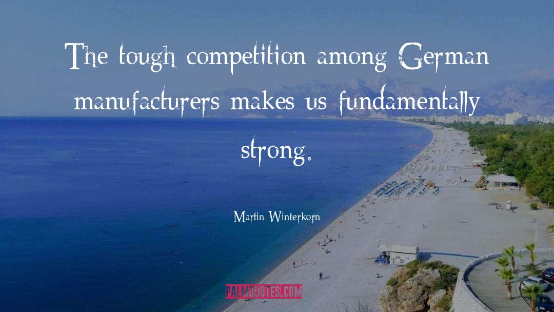 Cheerleading Competition Quotes quotes by Martin Winterkorn