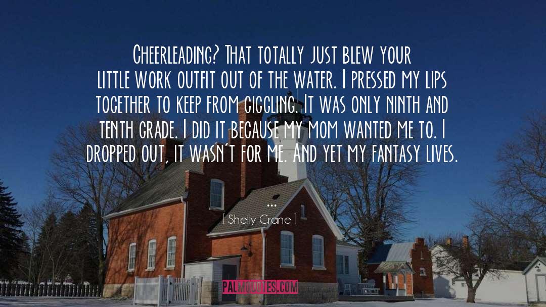 Cheerleading quotes by Shelly Crane