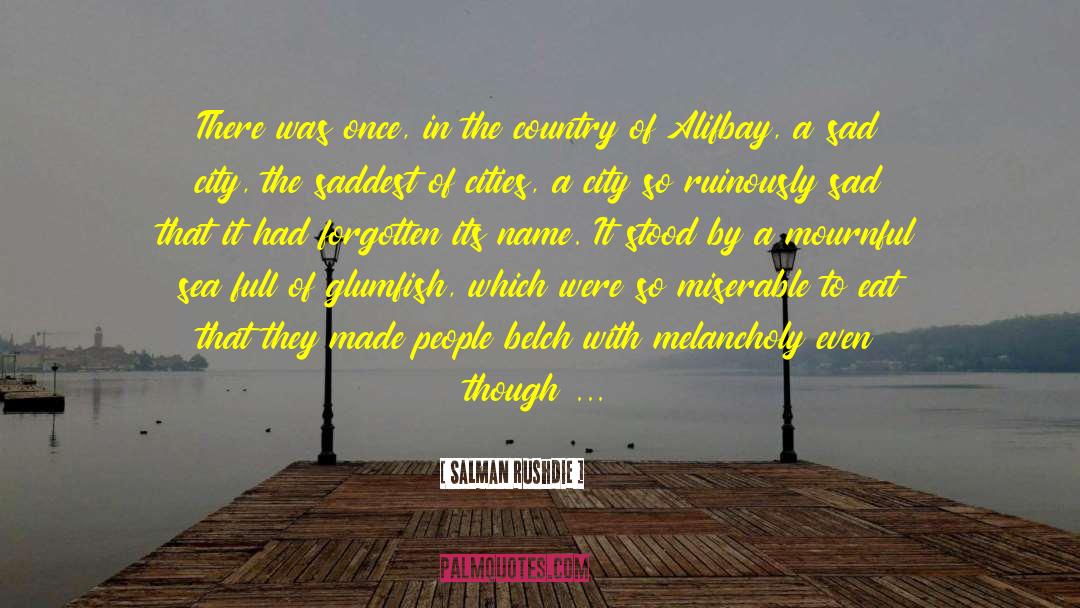 Cheery quotes by Salman Rushdie